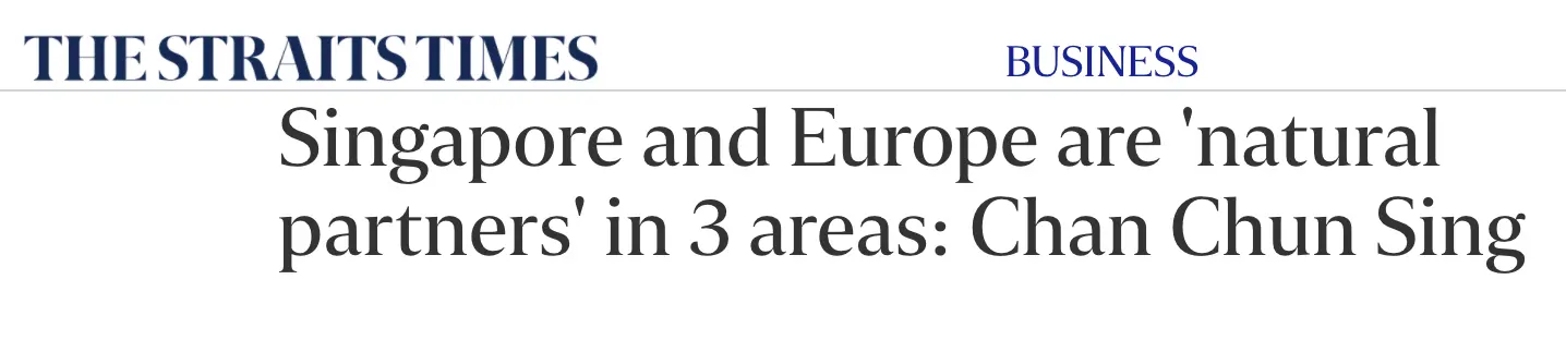 Singapore and Europe are ‘natural partners’ in 3 areas: Chan Chun Sing – The Straits Times