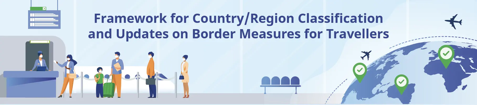MTI: Framework for Country/Region Classification and Updates on Border Measures for Travellers