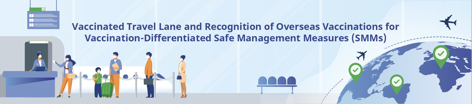 MTI: Vaccinated Travel Lane and Recognition of Overseas Vaccinations for Vaccination-Differentiated Safe Management Measures (SMMs)