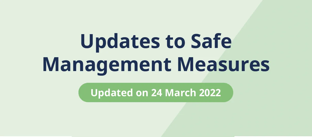 Updates to Safe Management Measure (24 March 2022)