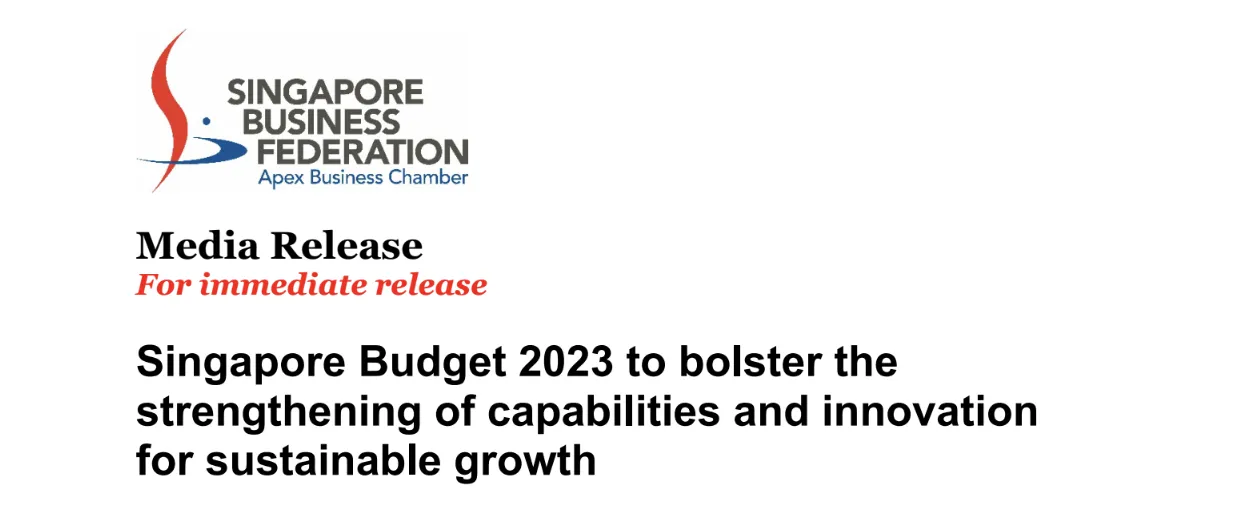 SBF Media Release: Singapore Budget 2023 to bolster the strengthening of capabilities and innovation for sustainable growth